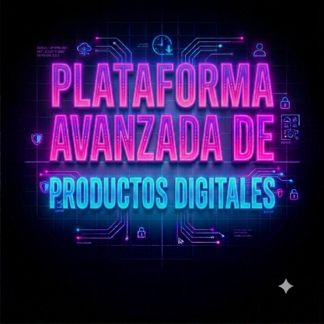 PLATAFORMA AVANZADA DE PRODUCTOS DIGITALES: Automatiza tus ventas y crece más
